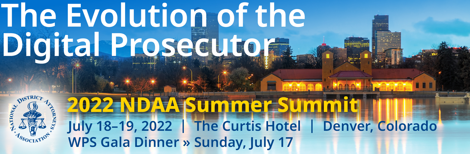 2022 NDAA Summer Summit The Evolution of the Digital Prosecutor
